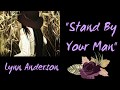 Stand By Your Man - Lyrics - Lynn Anderson