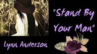 Stand By Your Man - Lyrics - Lynn Anderson