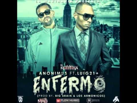 Anonimus Ft Lui-G 21 Plus -Enfermo(Prod By Big Brain Los Armonicos)