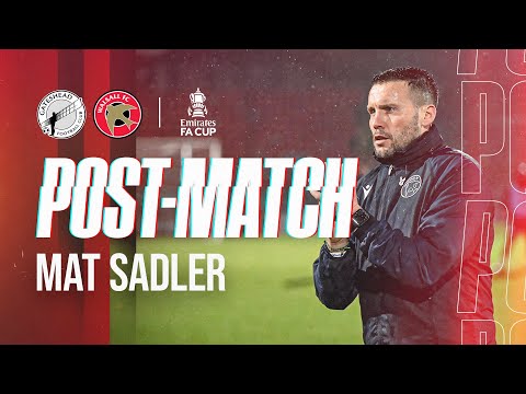 Nach dem Spiel: Cheftrainer Mat Sadler blickt auf den FA-Cup-Sieg gegen Gateshead zurück.