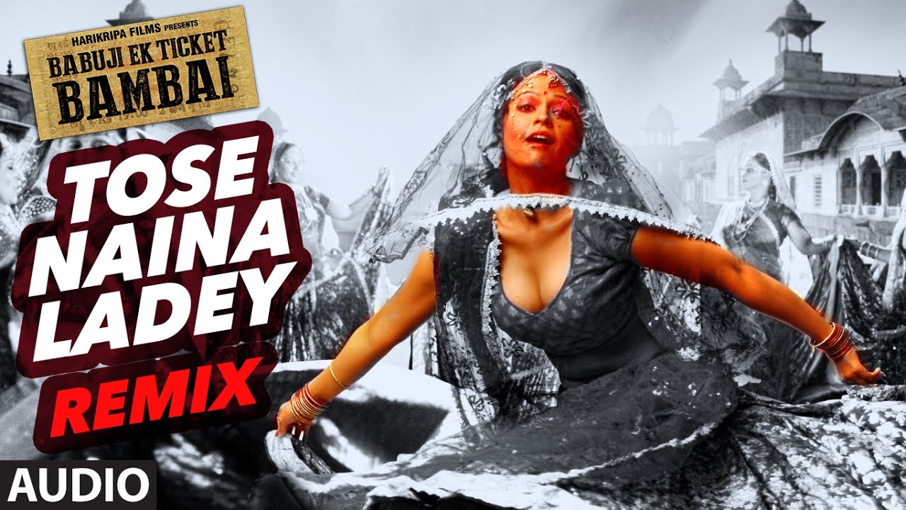 Tose Naina Ladey (Remix) Lyrics | Babuji Ek Ticket Bambai | Rekha Rao, Raghuveer Yadav | Umesh Tarkaswar