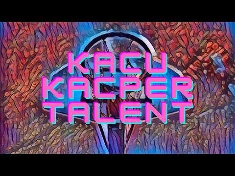 Kacu Kacper - Talent