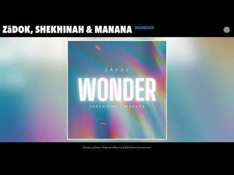 Zādok, Shekhinah & Manana - Wonder (Official Audio)