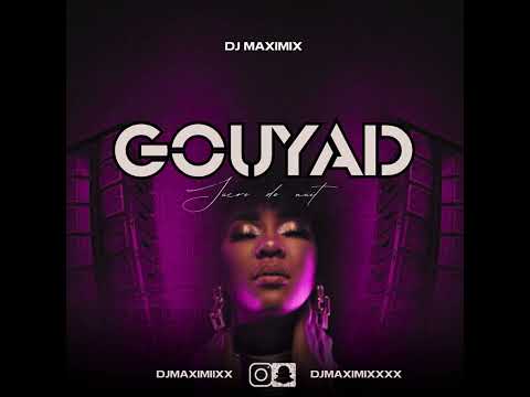 Dj Maximix - Gouyad Sucre de nuit // Mix 2023 Nouveautés