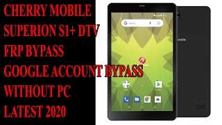 CHERRY MOBILE SUPERION S1 PLUS DTV FRP BYPASS GOOGLE ACCOUNT BYPASS WITHOUT PC LATEST 2020