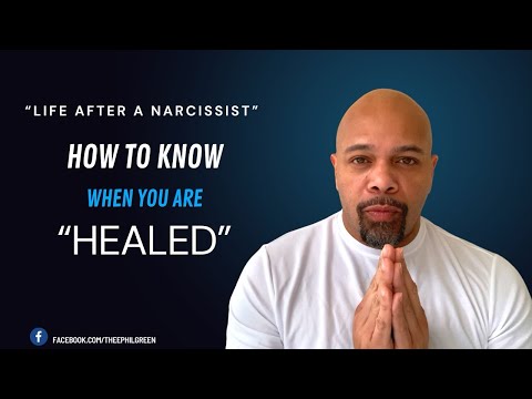 How Do I Know When I’m Healed from Narcissistic Abuse?