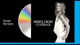 Sheryl Crow - Doctor My Eyes