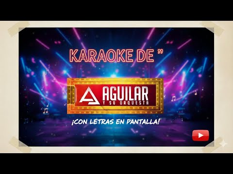 🎤 Ciego de Amor - NUEVE Y QUINCE (Karaoke Oficial) | Aguilar y Su Orquesta 🔥