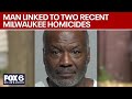 Milwaukee Man Charged In 2 Homicides FOX6 News Milwaukee