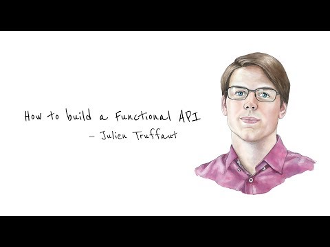 How to Build a Functional API—Julien Truffaut