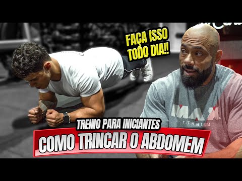 COMO TRINCAR O ABDOMEN, TREINO DE INICIANTES !!!