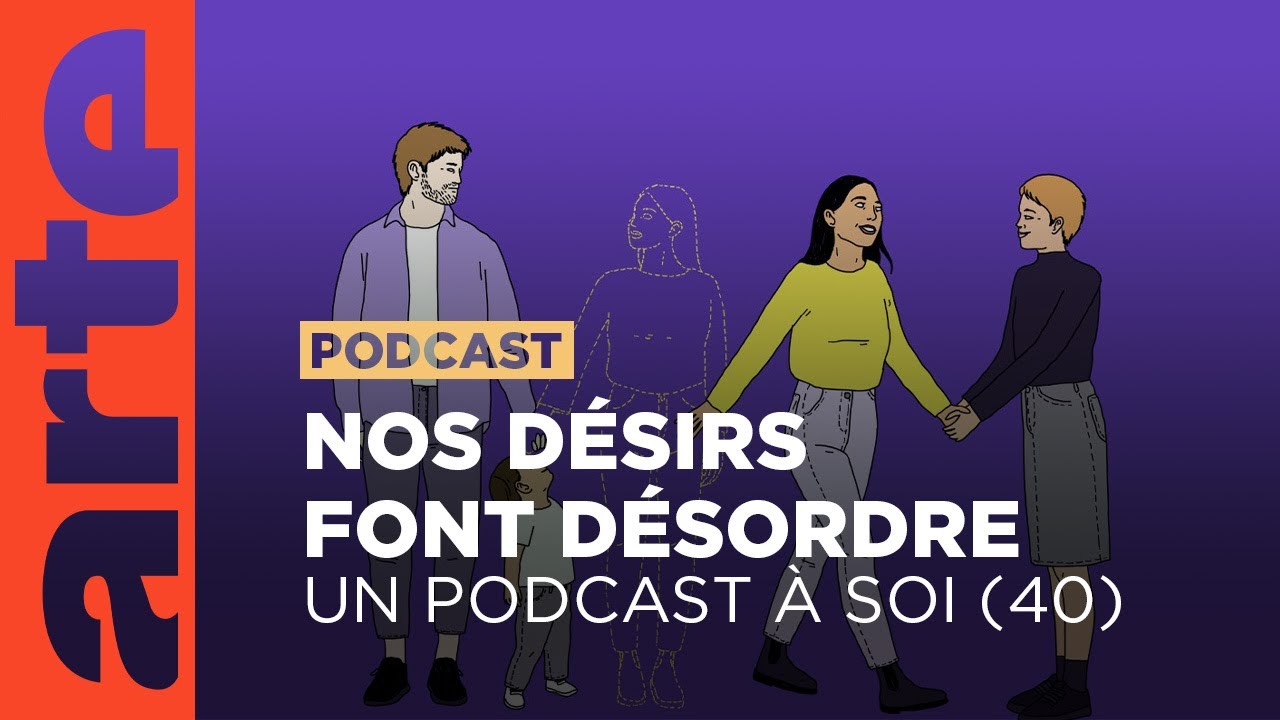 Podcast | Nos désirs font désordre