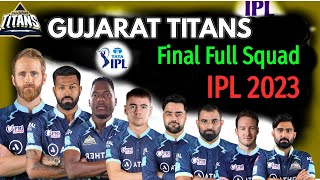 IPL 2023 | Gujarat Titans Full & Final Squad | GT Team Confirmed Players List | GT Team Squad 2023