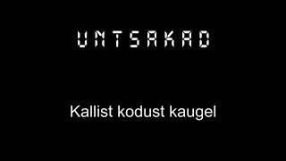 Untsakad - Kallist Kodust Kaugel