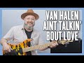 Van Halen Ain’t Talkin’ ’Bout Love Guitar Lesson + Tutorial