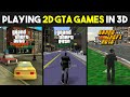 I Played 2D GTA GAMES IN 3D GTA 1 2 London Advanced CTW