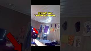 Her Baby Was Talking To A GHOST!