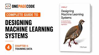 Designing Machine Learning Systems | Chapter 4: Training Data