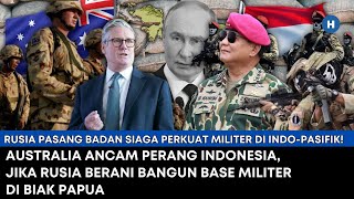 Download lagu AUSTRALIA ANCAM PERANG INDONESIA, JIKA RUSIA BERANI BANGUN BASE MILITER DI BIAK PAPUA!!! mp3 Download lagu AUSTRALIA ANCAM PERANG INDONESIA, JIKA RUSIA BERANI BANGUN BASE MILITER DI BIAK PAPUA!!! mp3