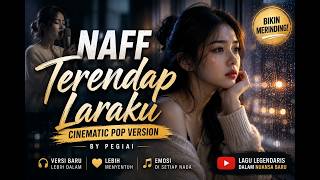 Download lagu NAFF - Terendap Laraku (Cinematic Pop Version) | Bikin Merinding! 🎧 mp3 Download lagu NAFF - Terendap Laraku (Cinematic Pop Version) | Bikin Merinding! 🎧 mp3
