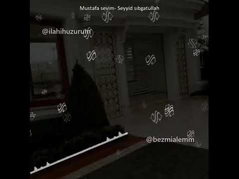 Mustafa Sevim -Seyyidim Sıbğatullah