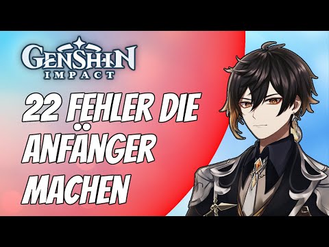 Genshin Impact Deutsch | 22 Fehler die Anfänger (und Fortgeschrittene) machen | Guide | Tipps