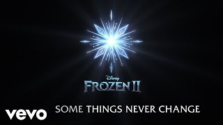 Some Things Never Change (From &quot;Frozen 2&quot;/Lyric Video)