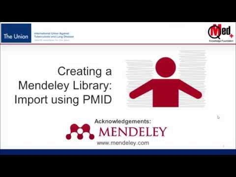 Video 09: Creating a Mendeley Library: Import using PMID Number Video