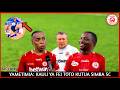 FINALLY SIMBA SC COMPLETE THE SIGNING OF FEI TOTO HE OFFICIALLY SPEAKS OUT AFTER ARRIVING AT MS