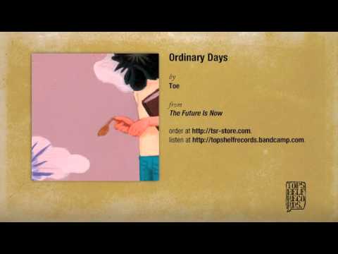 Toe - Ordinary Days