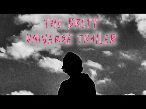 The Brett Universe Trailer