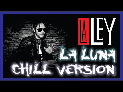 La Ley feat. Dsky - La luna (Moon side chill version)