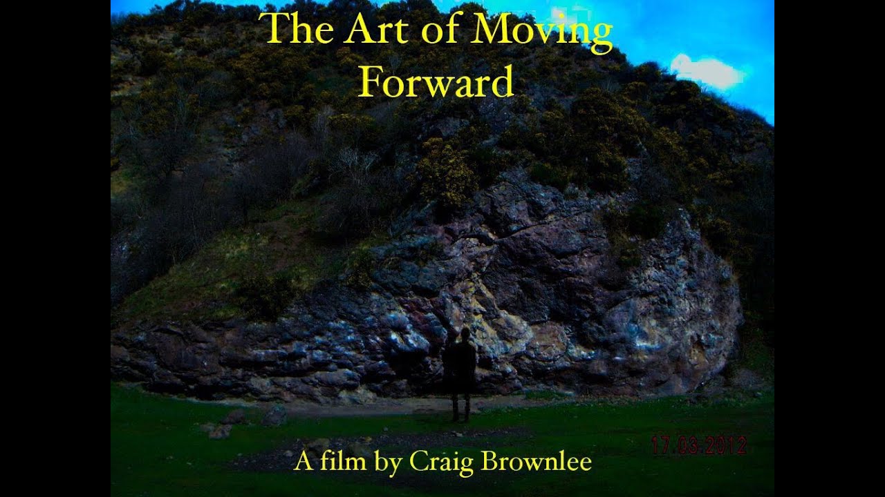 The Art of Moving Forward - a short film by Craig Brownlee