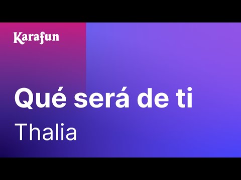 download lagu mp3 mp4 Thalia Que Sera De Ti Karaoke, download mp3 Thalia Que Sera De Ti Karaoke free downloadn, video klip Thalia Que Sera De Ti Karaoke