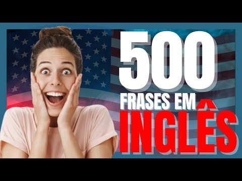 As 500 frases mais usadas no inglês | FRASES EM INGLÊS (pronúncia lenta PT & EN)