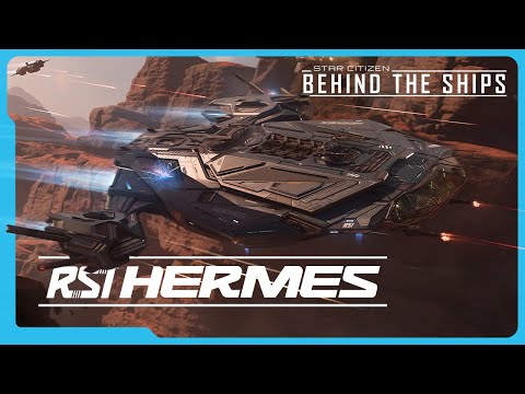 Star Citizen | Behind the Ships: RSI Hermes