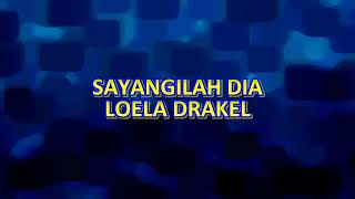 Download lagu KARAOKE SAYANGILAH DIA - LOELA DRAKEL - TEMBANG KENANGAN - LAGU NOSTALGIA - LAGU LAWAS - KUNCI AS=DO mp3