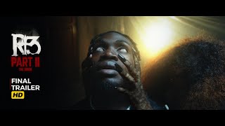 R+3  Part II -  Final Trailer 🎥
