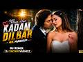 Main Har Kadam Dilbar 4K Mashup Aur Tum Aaye Instagram Viral Romantic Song DJ Sachin Vashist