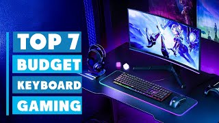 Top 7 Best Budget Gaming Keyboards You Can Buy