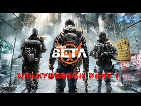 The Division Beta (PS4) Walkthrough Part 1