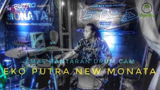 Download lagu Eko Putra New Monata - Emas Hantaran | Drum Cam mp3