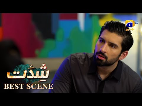 Shiddat Episode 37 | 𝐁𝐞𝐬𝐭 𝐒𝐜𝐞𝐧𝐞 𝟎𝟐 | Anmol Baloch - Muneeb Butt | Har Pal Geo