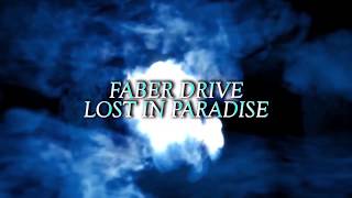 Faber Drive - Lost In Paradise (MyErasurE Lyrics #0.3)