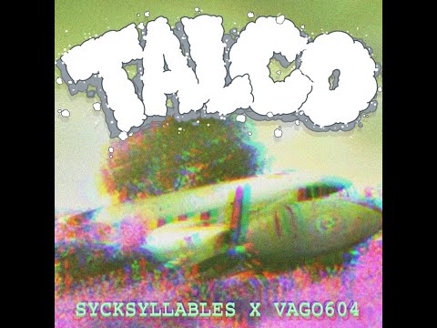 NUNCA MUERE PRESENTA : SYCKSYLLABLES X VAGO - TALCO VIDEO OFICIAL