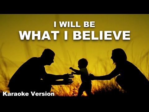I WILL BE WHAT I BELIEVE Karaoke | Blake Gillette