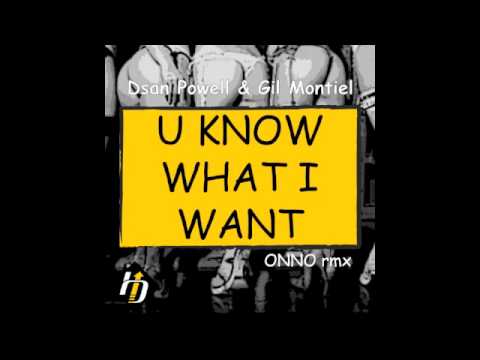 Dsan Powell & Gil Montiel - U Know I Want (Original Mix) [High Definition]