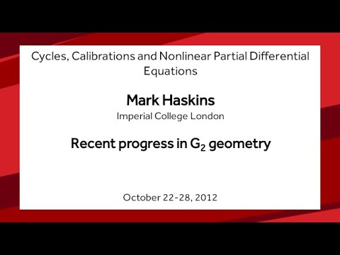 Recent progress in G_2 geometry - Mark Haskins