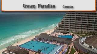 preview picture of video 'Crown Paradise - Family All inclusive resort in Cancún'