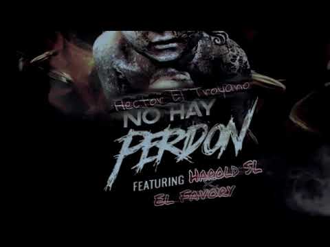 Hector El Troyano ft Harold El De San Leopoldo ft El Favory - No Hay Perdon (Audio Oficial)